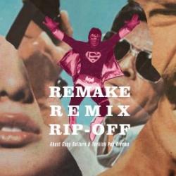 Remake Remix Rip-off